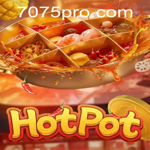 Exploring the Thrills of Hotpot: A Comprehensive Guide to the Game and 7075.com